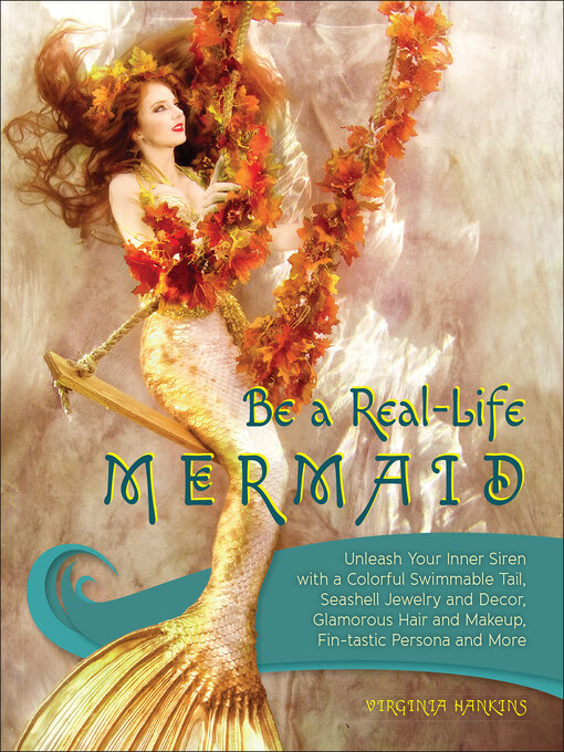 Title details for Be a Real-Life Mermaid by Virginia Hankins - Available